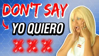 DON’T Say YO QUIERO ❌ Say THESE 6 Alternatives Instead! ❤️‍🔥