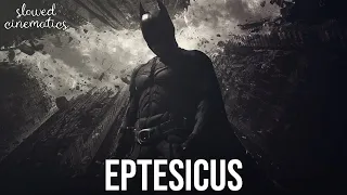 Batman Begins - Eptesicus | SLOWED + REVERB | Hans Zimmer & James Newton Howard
