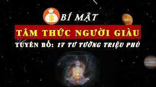 Bí Mật Tâm Thức Của Người Giàu - Tuyên Bố 17 Tư Duy Triệu Phú