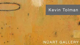 Kevin Tolman | Abstract Painter | Nüart Gallery | Santa Fe, New Mexico