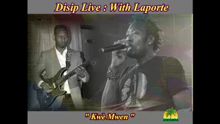 DISIP LIVE   WITH LAPORTE  :  Kwè Mwen