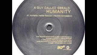 A Guy Called Gerald - Humanity (Ashley Beedle's Love And Compassion)