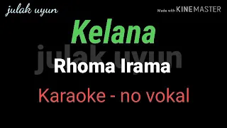 Kelana - Karaoke no vokal - Rhima Irama