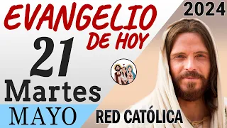 Evangelio de Hoy Martes 21 de Mayo de 2024 | REFLEXIÓN | Red Catolica