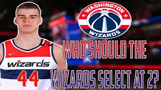 Who Should The Washington Wizards Select With Pick 2 In The 2024 NBA Draft!!