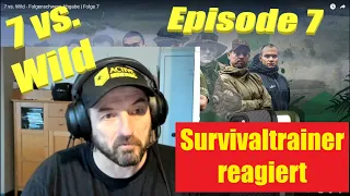 Survivaltrainer reagiert 7 vs. Wild Episode 7 Fritz Meinecke