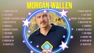 Top 10 songs Morgan Wallen 2024 ~ Best Morgan Wallen playlist 2024