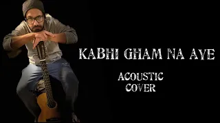 Kabhi gham na aye | Bilal Khan | Acoustic Cover