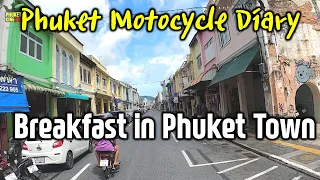 Phuket Thailand Motocycle Diary 03 - Breakfast in Phuket town 29th May 2021