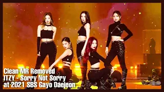 [Clean MR Removed] ITZY - Sorry Not Sorry at 2021 SBS Gayo Daejeon