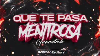 QUE TE PASA MENTIROSA (GUARATECH) - TRONCOSO BROTHERS #guaracha #aleteo #techengue