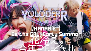 REACT TO: 【HANABIE.】- BE THE GAL (EARLY SUMMER)