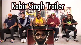 Kabir Singh – Official Trailer REACTION | Shahid Kapoor | Kiara Advani