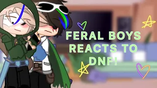 Feral boys react to DNF || DSMP || DNF , KARLNAP + Quackity. || DSMPGACHA !!
