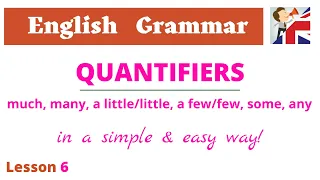 Quantifiers: much, many, little/few, a lot of, some, every, any - English Grammar lesson