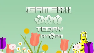 Gamebreak: May 2024 w/ Brian - HTG
