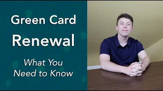 Green Card Renewal | What You Need to Know