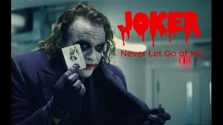 Joker - Never Let Go of Me