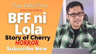 CHERRY | PAPA DUDUT STORIES HORROR