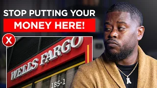 Stop Putting Money in Wells Fargo?! (Do This Instead)