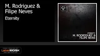 M. Rodriguez & Filipe Neves - Eternity (Original Mix)