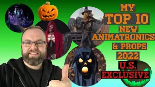 My TOP 10 U.S. Animatronics & Props 2022 | North American Exclusive Props