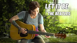 Ellie Plays LET IT BE no violão - The Last of Us - Parte 2