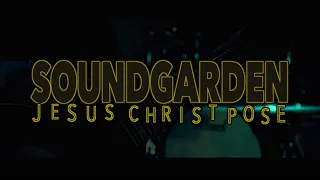 Soundgarden - Jesus Christ Pose (GUITAR PLAYTHROUGH)