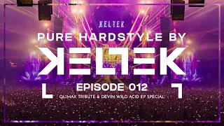 KELTEK Presents Pure Hardstyle | Episode 012 (Qlimax & Devin Wild Special) (Official Podcast)