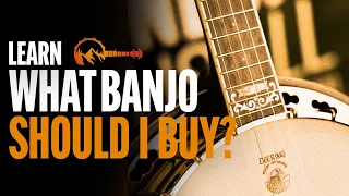 What Banjo Should I Buy? - Banjo Mountain