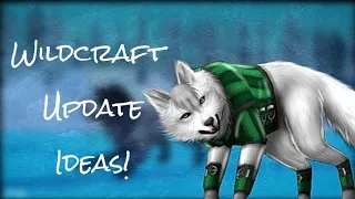 Wildcraft Update Ideas! |FHC
