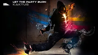 Kaktus - Let the party burn