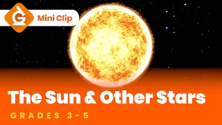 Sun & Stars for Kids | Science Lesson for Grades 3-5 | Mini-Clip
