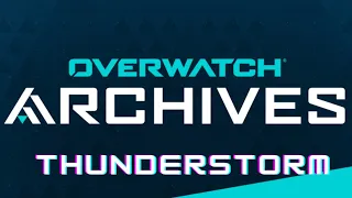 THUNDERSTORM ARCHIVES 2021 | Overwatch