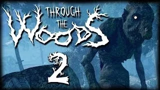 Through the Woods-#2 Неужели Это Троль