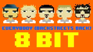 Everybody (Backstreets Back) (8 Bit Remix Cover Version) [Tribute to Backstreet Boys]