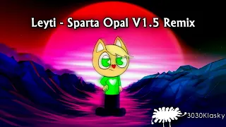 Leyti - Sparta Opal V1.5 Remix