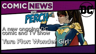 Yara Flor: Wonder Girl ongoing comic book and CW TV Show announced