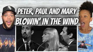 BEAUTIFUL!| FIRST TIME HEARING Peter Paul And Mary  - Blowin In The Wind REACTION