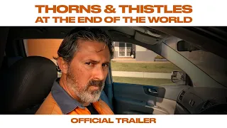 THORNS & THISTLES AT THE END OF THE WORLD (2023) | Official Trailer