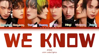 ATEEZ - 'WE KNOW' (Color Coded Lyrics Han/Rom/Vostfr/Eng)