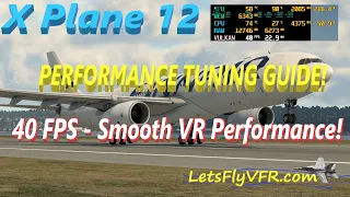 X-Plane 12 | SUPER SMOOTH VR PERFORMANCE | Graphics Settings | RTX 3070 Ryzen 5600X - 32GB RAM 40FPS