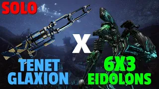 Warframe | Eidolon 6x3 Solo | TENET GLAXION | No Riven/Bless/Cipher/Pads