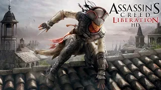 Прохождение Assassin's Creed Liberation HD [Игра Целиком]