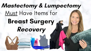 Breast Surgery Recovery Items- What to get for Mastectomy or Lumpectomy Recovery