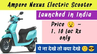 Revolutionary Electric Scooter with 136 Km Range at ₹1.10 Lakh!||#infogurus #AmpereNexus #e-Scooter