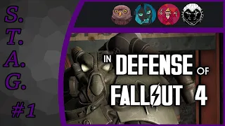 STAG #1: "In Defense of Fallout 4"