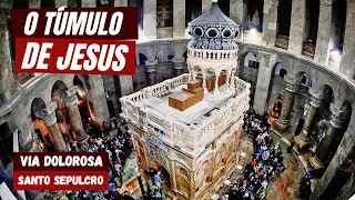 O VERDADEIRO TÚMULO DE JESUS: SEGUIMOS OS PASSOS DE CRISTO PELA VIA-CRÚCIS DE JERUSALÉM EM ISRAEL