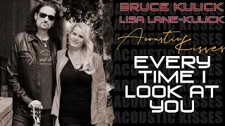 Bruce Kulick & Lisa-Lane Kulick - Every Time I Look At You (Acoustic)