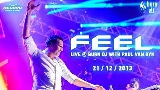 DJ Feel live @ Burn DJ Festival (with Paul Van Dyk) (Moscow, December 2013) - STADIUM LIVE